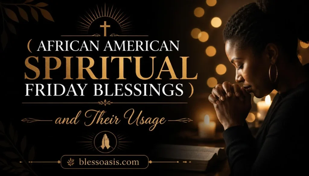African American Spiritual Friday Blessings
