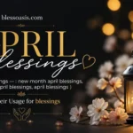Beautiful spring flowers with April blessings quote