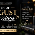 16th of august blessing