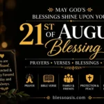 21st of august blessing