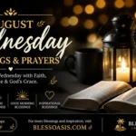 august wednesday blessing
